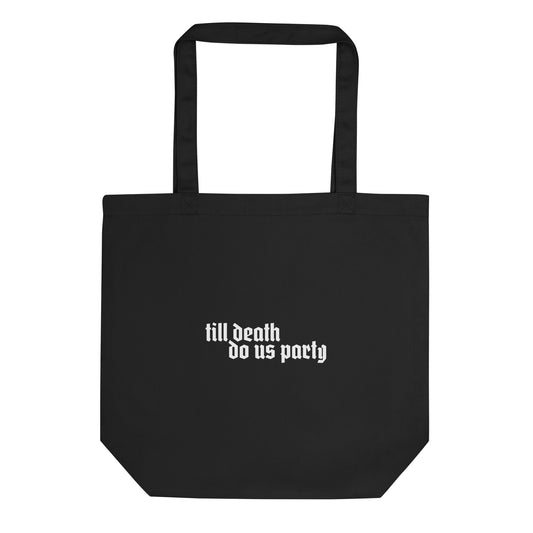 Till Death Do Us Party Tote