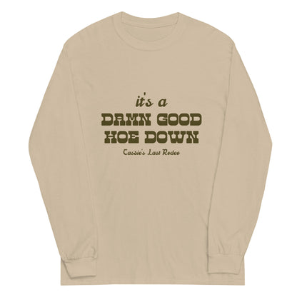 Damn Good Hoe Down Long Sleeve Shirt