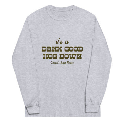 Damn Good Hoe Down Long Sleeve Shirt