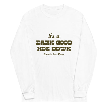 Damn Good Hoe Down Long Sleeve Shirt