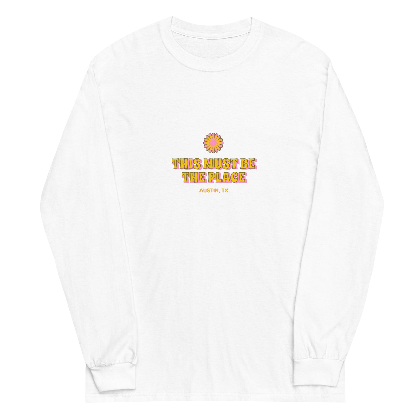 This Must Be the Place Long Sleeve Shirt