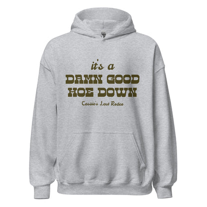 Damn Good Hoe Down Hoodie