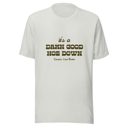 Damn Good Hoe Down Tee