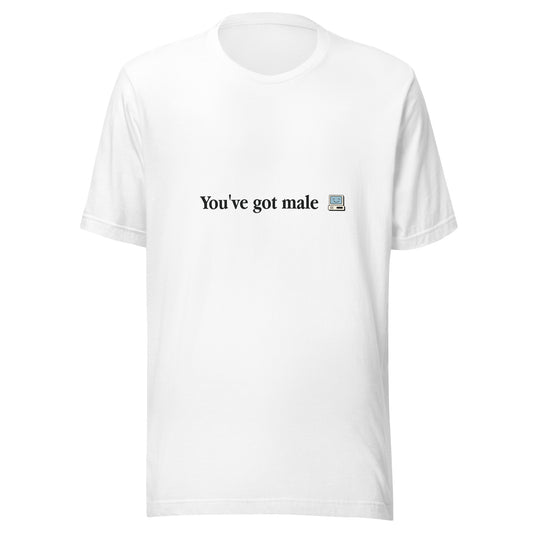 You've Got Male Tee